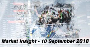 Forex Market Insight 10 September 2018