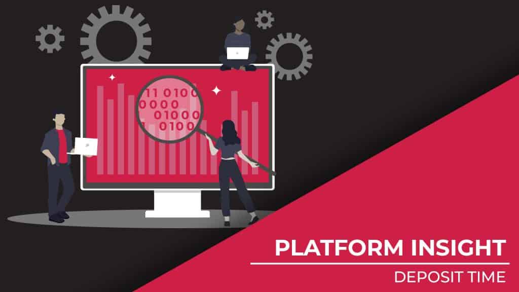 Platform Insight Deposit Time